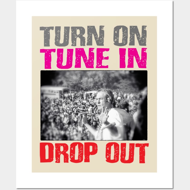 Turn on, tune in, drop out Wall Art by RisingAboveBedlam